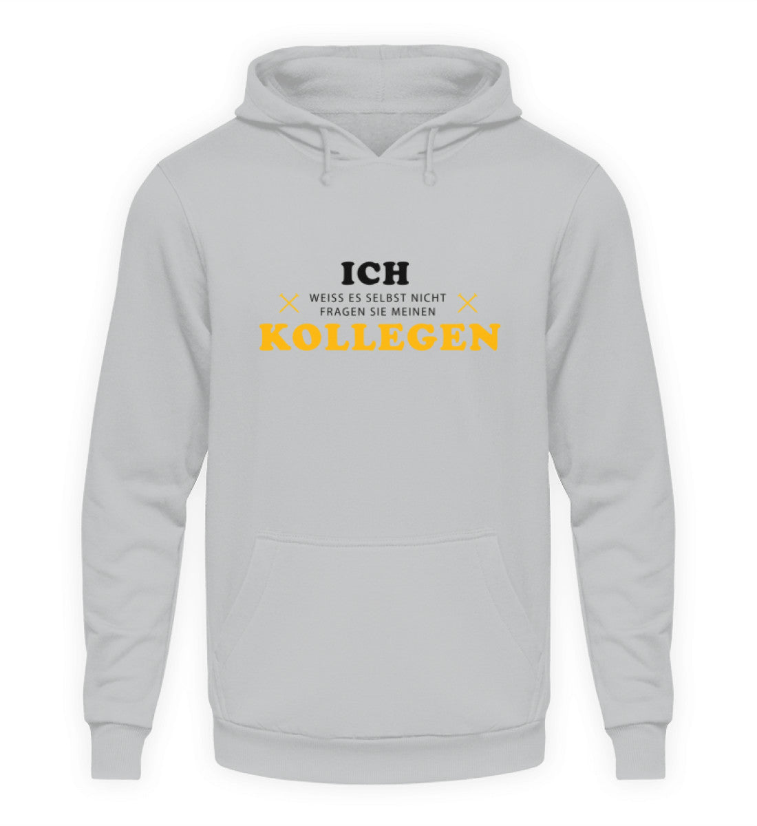 Fragen Sie meinen Kollegen  - Hoodie